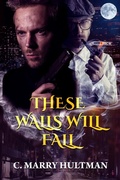Cover: These Walls Will Fall - REVEREND CROWN PUBLICATIONS PVT LTD