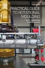 Cover: Practical Guide to Rotational Moulding - Elsevier
