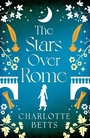 Cover: The Stars Over Rome - Piatkus Books