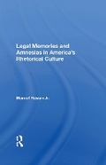 Cover: Legal Memories And Amnesias In America's Rhetorical Culture - Routledge