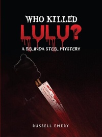 Abbildung von: Who Killed Lulu?  A Belinda Steel Mystery - Emdent Family Trust