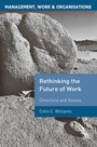 Cover: Re-Thinking the Future of Work - Bloomsbury Academic