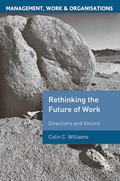Cover: Re-Thinking the Future of Work - Bloomsbury Academic