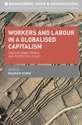 Cover: Workers and Labour in a Globalised Capitalism - Bloomsbury Academic