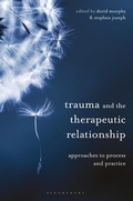 Cover: Trauma and the Therapeutic Relationship - Bloomsbury Academic