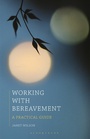 Cover: Working with Bereavement - Bloomsbury Academic