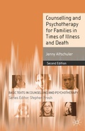 Cover: Counselling and Psychotherapy for Families in Times of Illness and Death - Bloomsbury Academic