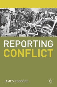 Enlarge image Cover: Reporting Conflict - Bloomsbury Academic