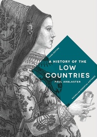 Enlarge image Cover: A History of the Low Countries - Bloomsbury Academic