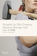 Cover: Gender in Twentieth-Century Eastern Europe and the USSR - Bloomsbury Academic