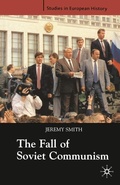 Cover: The Fall of Soviet Communism, 1986-1991 - Bloomsbury Academic