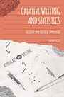 Cover: Creative Writing and Stylistics - Bloomsbury Academic