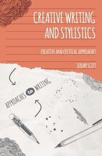 Enlarge image Cover: Creative Writing and Stylistics - Bloomsbury Academic
