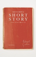 Cover: How to Write A Short Story (And Think About It) - Bloomsbury Academic