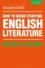 Cover: How to Begin Studying English Literature - Bloomsbury Academic