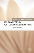 Cover: Key Concepts in Postcolonial Literature - Bloomsbury Academic