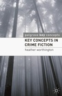 Cover: Key Concepts in Crime Fiction - Bloomsbury Academic