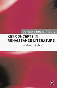 Enlarge image Cover: Key Concepts in Renaissance Literature - Bloomsbury Academic