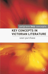 Enlarge image Cover: Key Concepts in Victorian Literature - Bloomsbury Academic