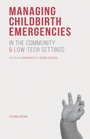 Cover: Managing Childbirth Emergencies in the Community and Low-Tech Settings - Bloomsbury Academic