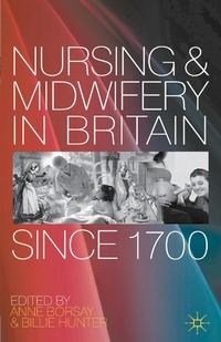 Abbildung von: Nursing and Midwifery in Britain Since 1700 - Bloomsbury Academic