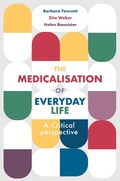 Cover: The Medicalisation of Everyday Life - Bloomsbury Academic