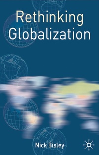 Enlarge image Cover: Rethinking Globalization - Bloomsbury Academic