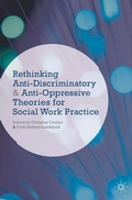 Cover: Rethinking Anti-Discriminatory and Anti-Oppressive Theories for Social Work Practice - Bloomsbury Academic
