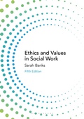 Cover: Ethics and Values in Social Work - Bloomsbury Academic
