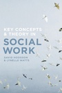 Cover: Key Concepts and Theory in Social Work - Bloomsbury Academic