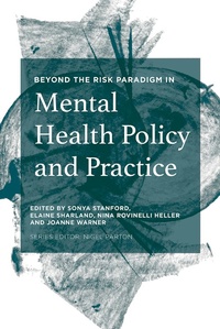 Enlarge image Cover: Beyond the Risk Paradigm in Mental Health Policy and Practice - Bloomsbury Academic