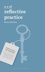 Cover: A-Z of Reflective Practice - Bloomsbury Academic