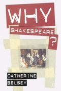 Cover: Why Shakespeare? - The Arden Shakespeare