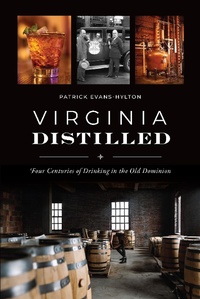 Abbildung von: Virginia Distilled - The History Press