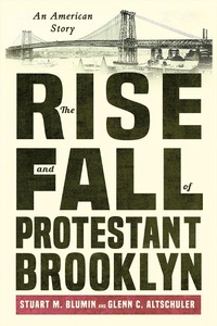 Bild: The Rise and Fall of Protestant Brooklyn - Three Hills