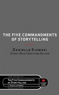 Cover: The Five Commandments of Storytelling - Story Grid Publishing LLC