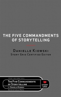 Enlarge image Cover: The Five Commandments of Storytelling - Story Grid Publishing LLC