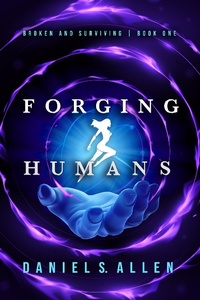 Enlarge image Cover: Forging Humans: Broken and Surviving - Forging Humans