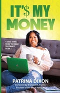 Cover: It'$ My Money - A Guided Journal to Help You Manage Your Finances - Vol 2 - Destination Elevation Publishing