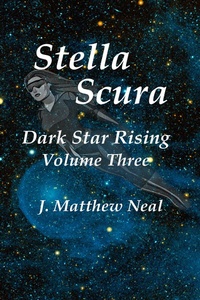 Enlarge image Cover: Stella Scura Dark Star Rising Volume Three - Dunn Avenue Press