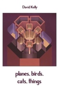 Cover: planes, birds, cats, things - Distributed By Ingram Spark