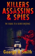 Cover: Killers Assassins and Spies - George A Smith