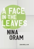 Cover: A Face In The Leaves - Luna Press Publishing