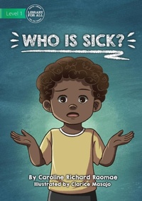 Enlarge image Cover: Who Is Sick? - Library for All