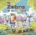 Cover: Zebra of Many Colors - Distributed By Ingram Spark