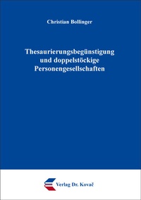 Abbildung von: Thesaurierungsbegünstigung und doppelstöckige Personengesellschaften - Kovac, Dr. Verlag