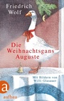 Cover: Die Weihnachtsgans Auguste - Aufbau
