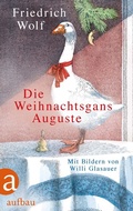 Cover: Die Weihnachtsgans Auguste - Aufbau