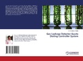 Cover: Gas Leakage Detector &auto Dialing Controller System - LAP Lambert Academic Publishing