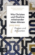 Cover: Wie Christen und Muslime miteinander leben k&ouml;nnen - Evangelische Verlagsanstalt
